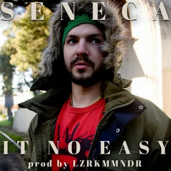 It No Easy by Seneca