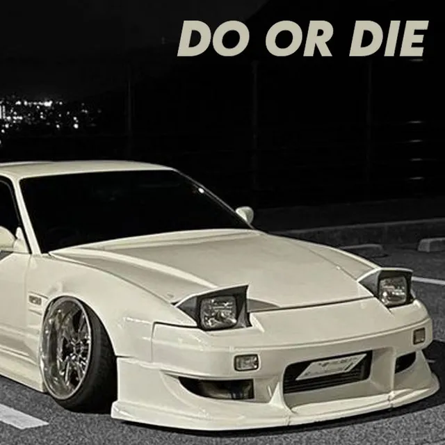 Do or Die