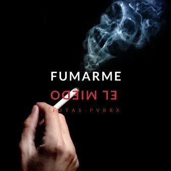 Fumarme El Miedo by Doble G