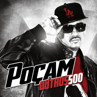 Outros 500 by Poçam