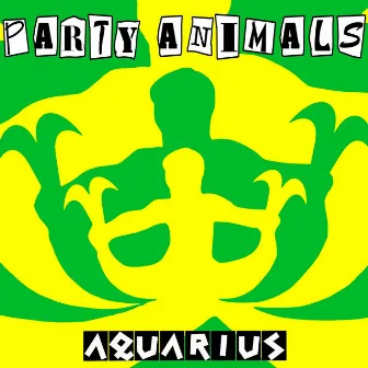 Aquarius by Party Animals