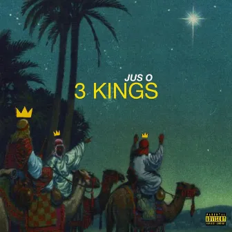 3 Kings by Jus O