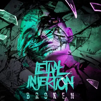 Broken by Lethal Injektion