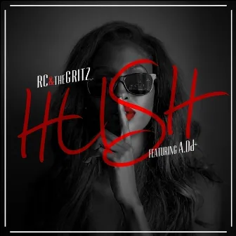 Hush (feat. A.Dd+) - Single by RC & The Gritz