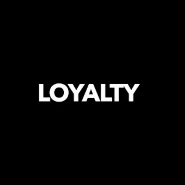 Loyalty