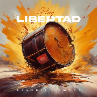 Hay Libertad by Genesis Campos