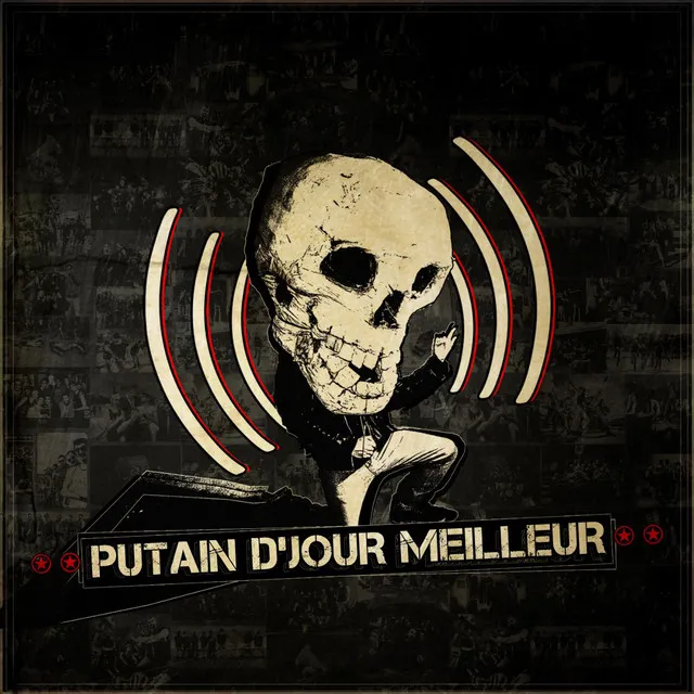 Putain d'jour meilleur (feat. Mourad la Rue Kétanou)