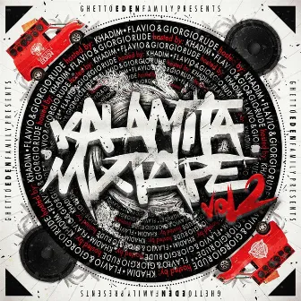 Kalamita Mixtape Volume 2 by Flavio Ghetto Eden