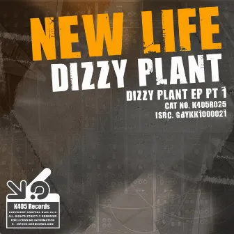 New Life by Dizzy Plant