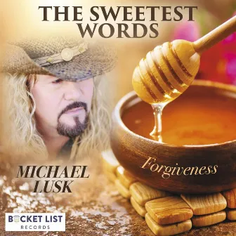 The Sweetest Words by Michael Lusk