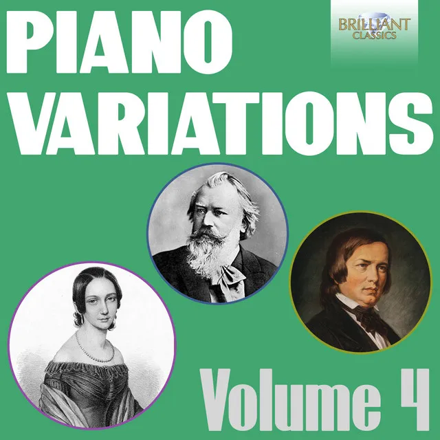 Piano Variations, Vol. 4 (Schumann-Wieck, Schumann & Brahms)