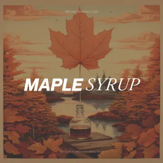 Maple Syrup by Gentle Sleep