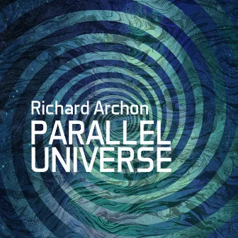 Parallel Universe by Richard Archon