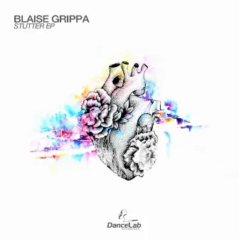 Stutter EP by Blaise Grippa