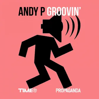 Groovin' by Andy P