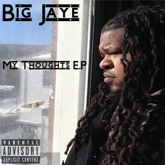 My Thoughts by Big Jaye