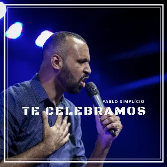 Te Celebramos by Pablo Simplicio