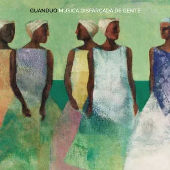 Música Disfarçada de Gente by GUANDUO