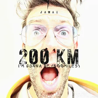 200 KM [I'm gonna be (500 miles)] by Jamax