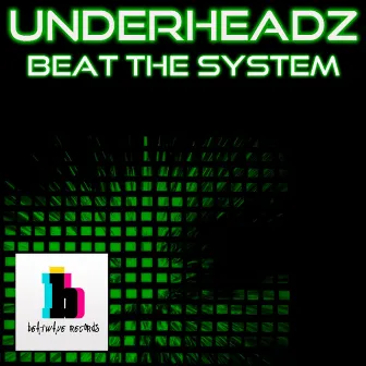 Beat The System by UnderHeadz