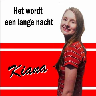 Het Wordt Een Lange Nacht by Kiana