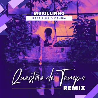 Questão de Tempo (Remix) by RAFA LIMA