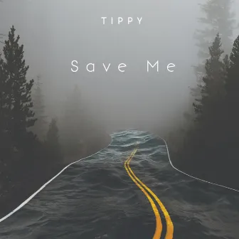 Save Me by Tippy