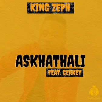 ASKHATHALI by King Zeph