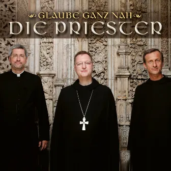 Glaube ganz nah by Die Priester