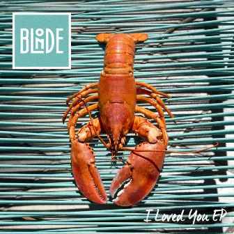 I Loved You (feat. Melissa Steel) EP by Blonde