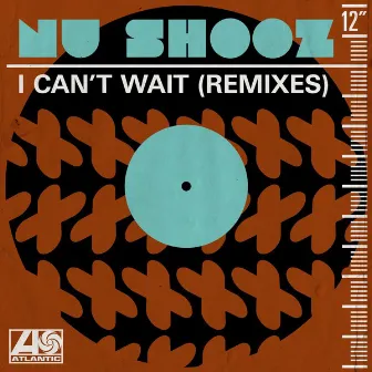 I Can't Wait (Remixes) by Nu Shooz