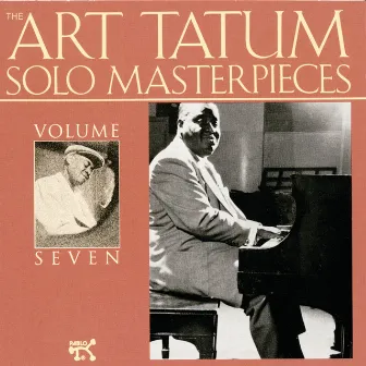 The Art Tatum Solo Masterpieces, Vol. 7 by Art Tatum