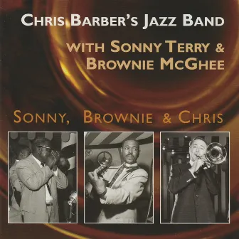 Sonny, Brownie & Chris by Chris Barber's Jazz & Blues Band