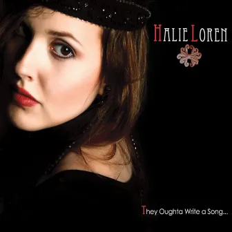 They Oughta Write a Song by Halie Loren