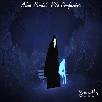 Alma Perdida Vida Confundida by Srath