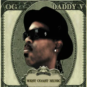 West coast music by OG Daddy V.