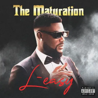 The Maturation by L - Easy