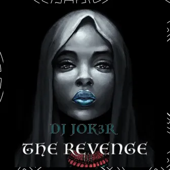 The Revenge by Dj Jok3r