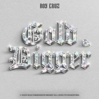 Gold Digger by Roy Cruz