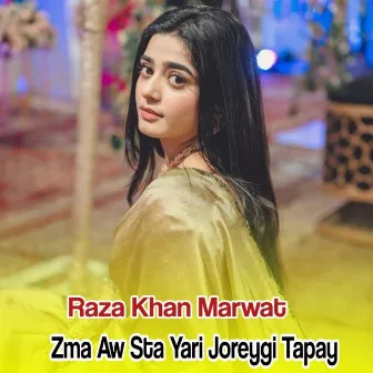 Zma Aw Sta Yari Joreygi Tapay by Raza Khan Marwat