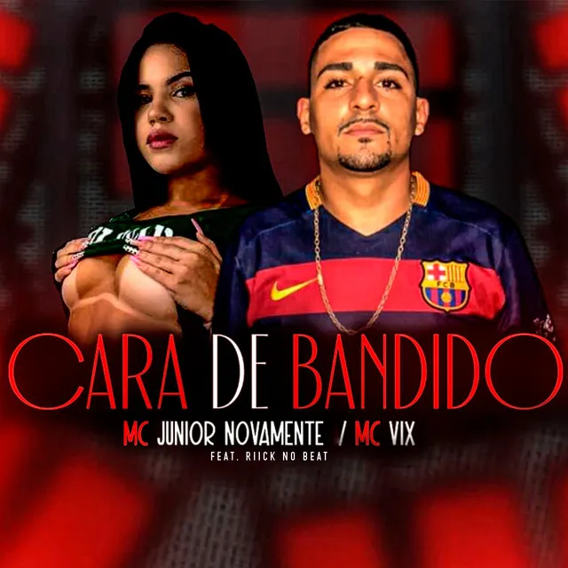 Cara de Bandido (feat. Riick no Beat)