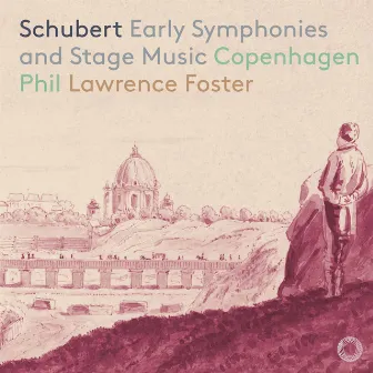 Schubert: Early Symphonies and Stage Music by Copenhagen Phil