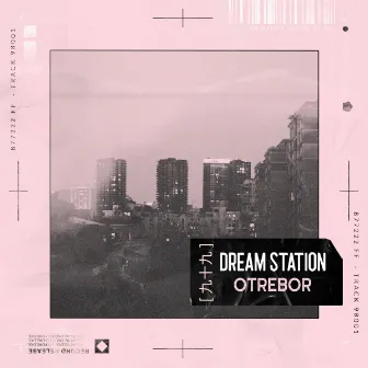 Dream Station by Otrebor