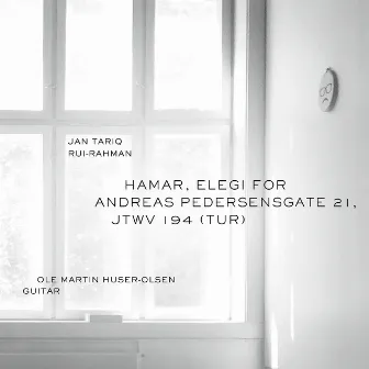 Hamar, Elegi for Andreas Pedersensgate 21, JTWV 194 by Ole Martin Huser-Olsen