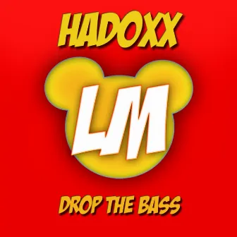 Drop The Bass by Hadoxx