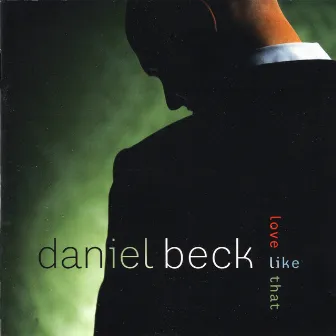 Love Like That by Daniel Beck