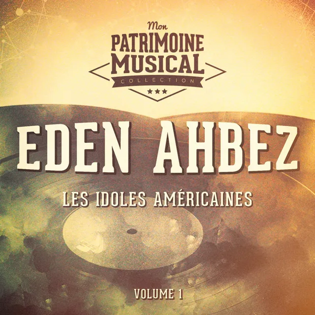 Les idoles américaines : Eden Ahbez, Vol. 1