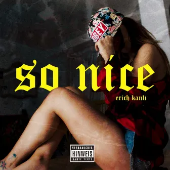 So Nice by Erich Kanli