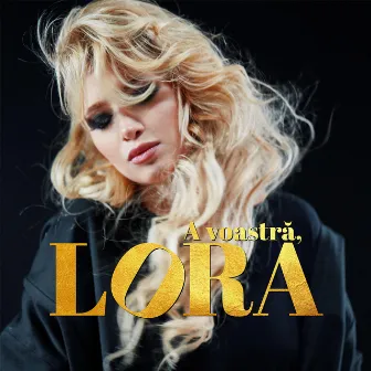 A voastră, Lora by Lora