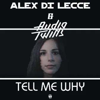 Tell Me Why by Alex Di Lecce